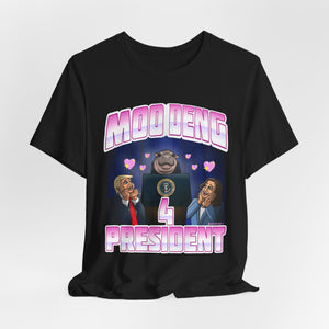 MOO DENG 4 PRESIDENT T-SHIRT