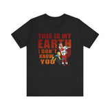 THIS IS MY EARTH T-SHIRT