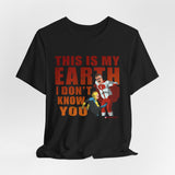 THIS IS MY EARTH T-SHIRT