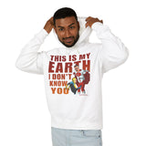THIS IS MY EARTH HOODIE